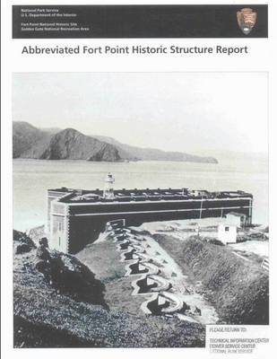 Book cover for Abbreviated Fort Point Historic Structure Report