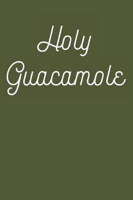 Book cover for Holy Guacamole