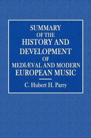 Cover of Summary of the History and Development of Mediaeval and Modern European Music