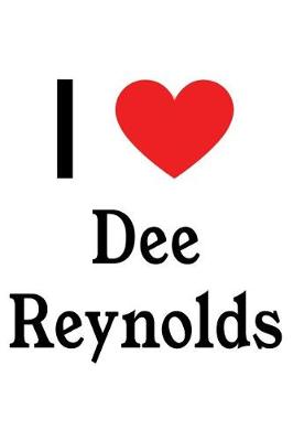 Book cover for I Love Dee Reynolds