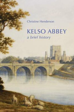 Cover of Kelso Abbey