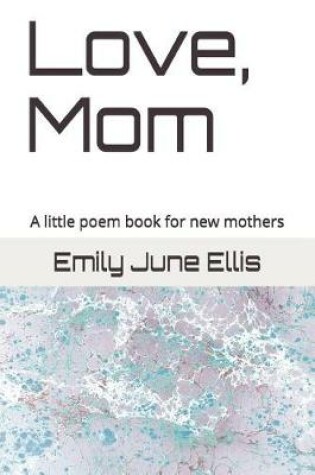 Cover of Love, Mom