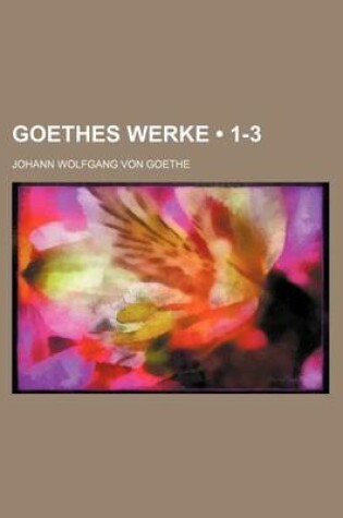 Cover of Goethes Werke (1-3)