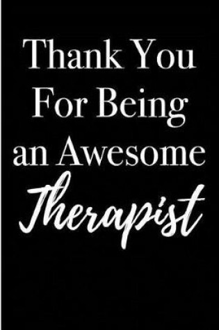 Cover of Thank You For Being an Awesome Therapist