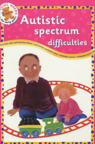 Cover of Autistic Spectrum Difficulties
