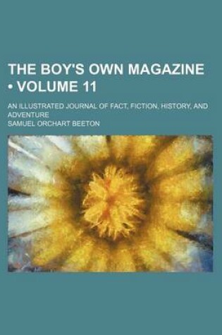 Cover of The Boy's Own Magazine (Volume 11); An Illustrated Journal of Fact, Fiction, History, and Adventure