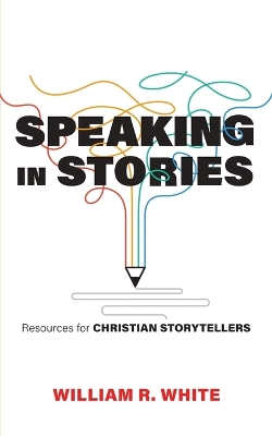 Book cover for Speaking in Stories