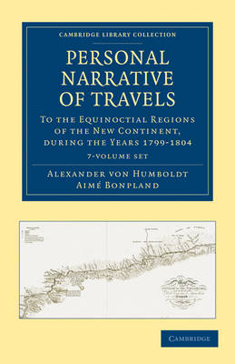 Cover of Personal Narrative of Travels to the Equinoctial Regions of the New Continent 7 Volume Set