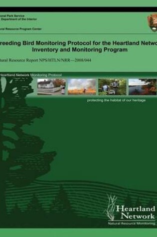 Cover of Breeding Bird Monitoring Protocol for the Heartland Network Inventory and Monitoring Program