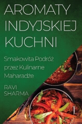 Cover of Aromaty Indyjskiej Kuchni
