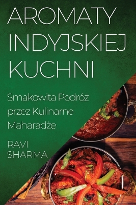 Book cover for Aromaty Indyjskiej Kuchni
