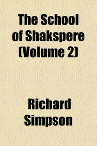 Cover of The School of Shakspere (Volume 2)