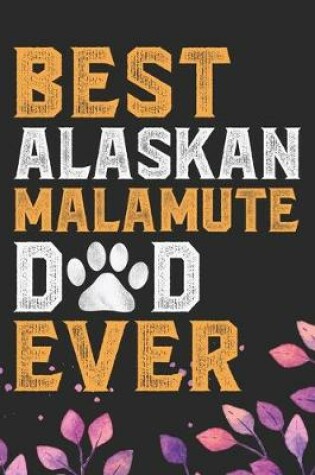 Cover of Best Alaskan Malamute Dad Ever