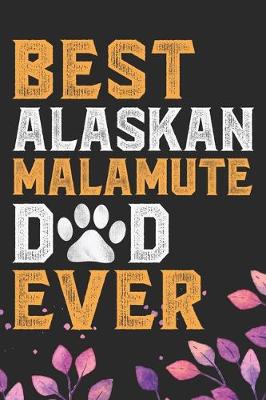 Book cover for Best Alaskan Malamute Dad Ever