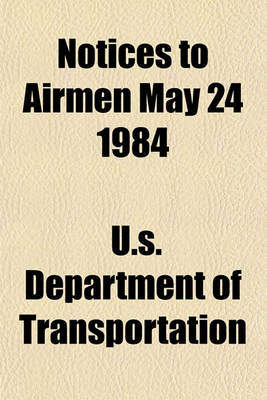 Book cover for Notices to Airmen May 24 1984