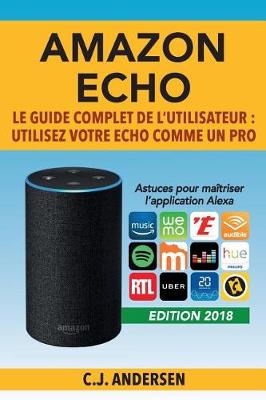 Book cover for Amazon Echo - Le Guide Complet de l'Utilisateur