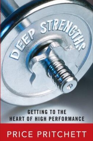 Cover of Deep Strengths: Getting to the Heart of High Performance