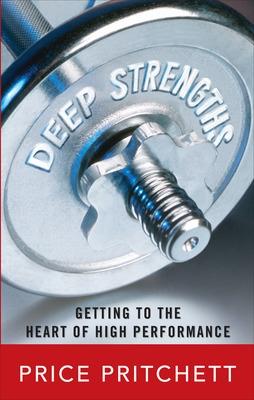 Book cover for Deep Strengths: Getting to the Heart of High Performance