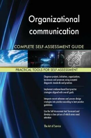 Cover of Organizational communication Complete Self-Assessment Guide