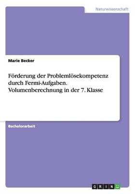 Book cover for Förderung der Problemlösekompetenz durch Fermi-Aufgaben. Volumenberechnung in der 7. Klasse