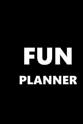 Cover of 2019 Weekly Planner Fun Planner 134 Pages