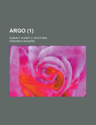 Book cover for Argo; Album F. Kunst U. Dichtung (1 )