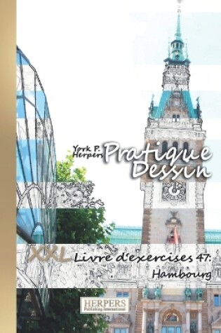 Cover of Pratique Dessin - XXL Livre d'exercices 47