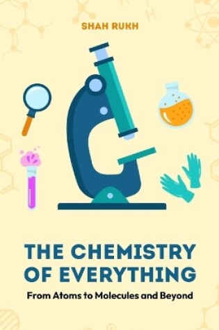 Cover of The Chemistry of Everything