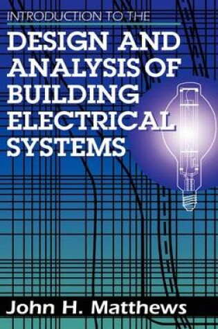 Cover of Introduction to the Design and Analysis of Building Electrical Systems
