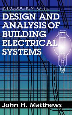 Book cover for Introduction to the Design and Analysis of Building Electrical Systems