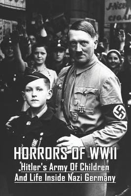 Cover of Horrors Of WWII