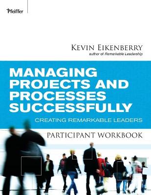 Book cover for Managing Projects and Processes Successfully Participant Workbook