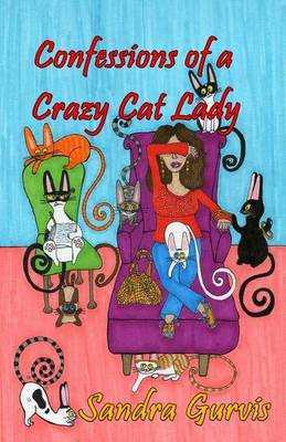 Book cover for Confessions of a Crazy Cat Lady