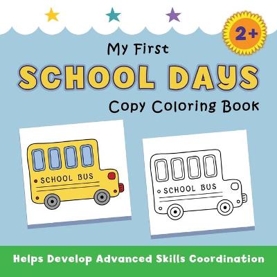 Book cover for My First School Days Copy Coloring Book