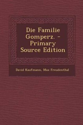 Cover of Die Familie Gomperz. - Primary Source Edition