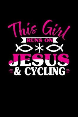 Book cover for This Girl Runs on Jesus & Cycling