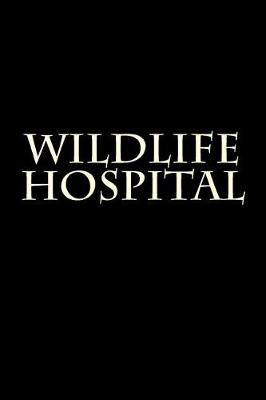 Book cover for Wildlife Hospital