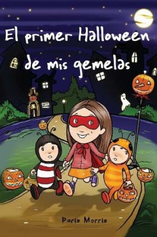 Cover of El primer Halloween de mis gemelas