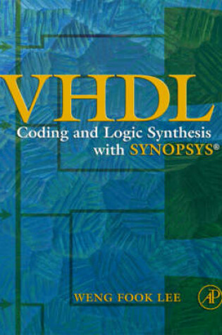 Cover of VHDL Coding and Logic Synthesis with Synopsys