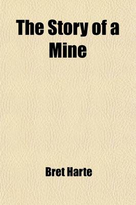 Book cover for The Story of a Mine (Volume 3); And Other Tales