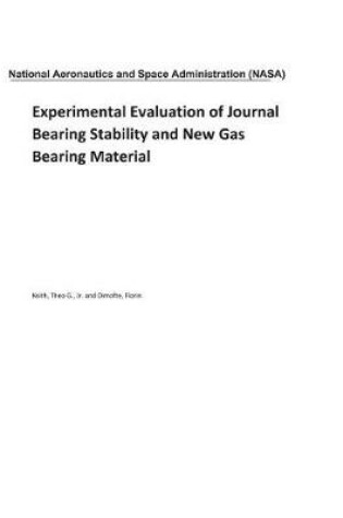 Cover of Experimental Evaluation of Journal Bearing Stability and New Gas Bearing Material