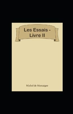 Book cover for Les Essais - Livre II illustree