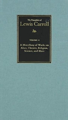 Book cover for The Complete Pamphlets of Lewis Carroll Volume 6