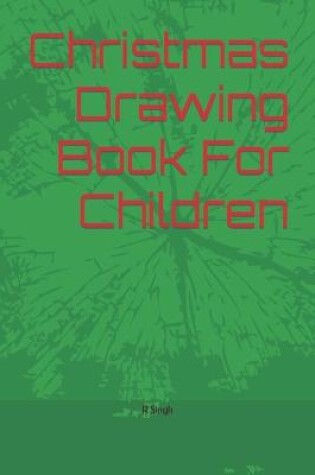 Cover of Christmas Drawing Book For Children