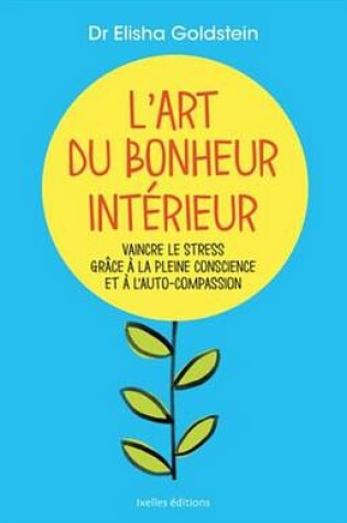 Cover of L'Art Du Bonheur Interieur