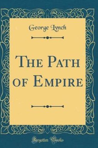 Cover of The Path of Empire (Classic Reprint)