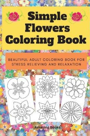 Cover of Simple Flowers Coloring Book