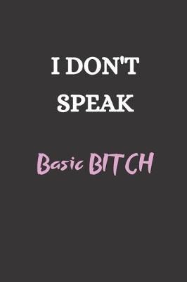 Book cover for I don't speak Basic Bitch