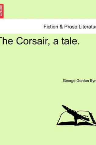 Cover of The Corsair, a Tale. Second Edition