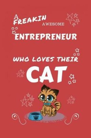 Cover of A Freakin Awesome Entrepreneur Who Loves Their Cat